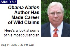 Obama Nation Author Has Made Career of Wild Claims