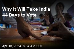 Why It Will Take India 44 Days to Vote