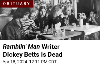 Ramblin&#39; Man Writer Dickey Betts Is Dead