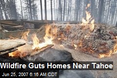 Wildfire Guts Homes Near Tahoe