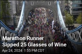 Marathon Runner Sipped 25 Glasses of Wine