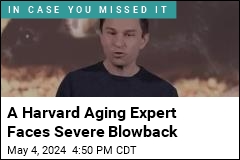 A Harvard Aging Expert Faces Severe Blowback