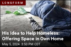 His Idea to Help Homeless: Offering Space in Own Home