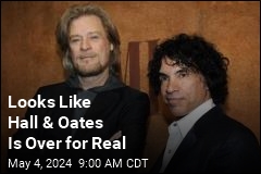 Looks Like Hall &amp; Oates Is Over for Real