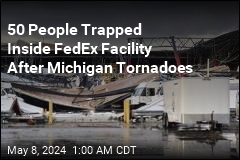 Michigan Tornadoes Trap 50 People Inside FedEx Facility