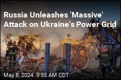 Ukraine Suffers &#39;Massive&#39; Attack on Its Power Grid