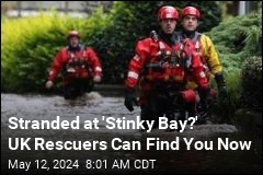 Stranded at &#39;Stinky Bay?&#39; UK Rescuers Can Find You Now