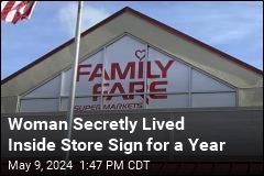 Woman Secretly Lived Inside Store Sign