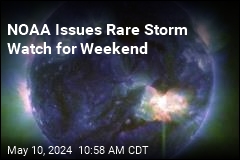 NOAA Issues Rare Storm Watch for Weekend