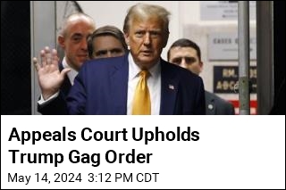 Appeals Court Upholds Trump Gag Order