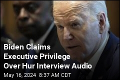 Biden Claims Executive Privilege Over Hur Interview Audio
