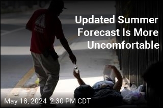 Updated Summer Forecast Is More Uncomfortable