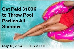 Get Paid $100K to Throw Pool Parties All Summer