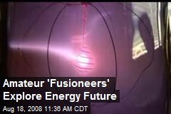 Amateur 'Fusioneers' Explore Energy Future