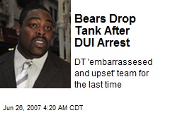 Bears Drop Tank After DUI Arrest