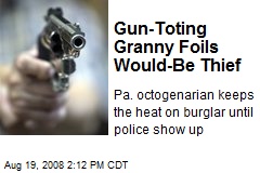 Gun-Toting Granny Foils Would-Be Thief