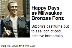 Happy Days as Milwaukee Bronzes Fonz