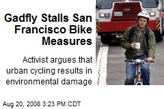 Gadfly Stalls San Francisco Bike Measures