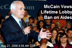 McCain Vows Lifetime Lobby Ban on Aides