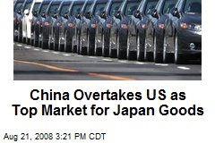 China Overtakes US as Top Market for Japan Goods