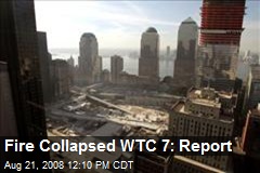 Fire Collapsed WTC 7: Report
