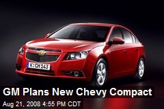 GM Plans New Chevy Compact
