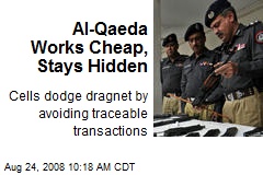 Al-Qaeda Works Cheap, Stays Hidden