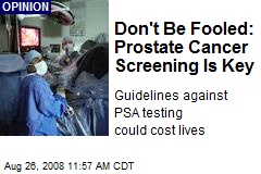 Don't Be Fooled: Prostate Cancer Screening Is Key