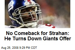 No Comeback for Strahan: He Turns Down Giants Offer
