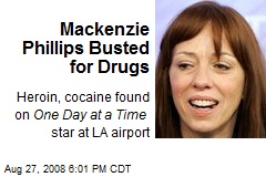 Mackenzie Phillips Busted for Drugs