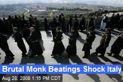 Brutal Monk Beatings Shock Italy