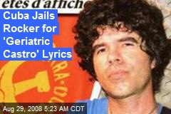 Cuba Jails Rocker for 'Geriatric Castro' Lyrics