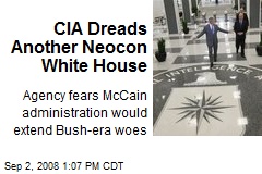 CIA Dreads Another Neocon White House