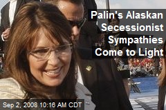 Palin's Alaskan Secessionist Sympathies Come to Light