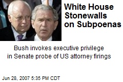 White House Stonewalls on Subpoenas
