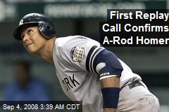 First Replay Call Confirms A-Rod Homer