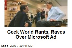 Geek World Rants, Raves Over Microsoft Ad