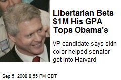 Libertarian Bets $1M His GPA Tops Obama's