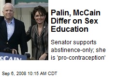 Palin, McCain Differ on Sex Education