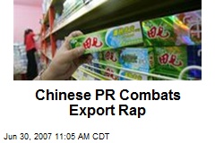 Chinese PR Combats Export Rap