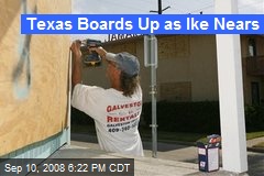 Texas Boards Up as Ike Nears