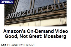 Amazon's On-Demand Video Good, Not Great: Mossberg