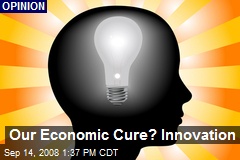 Our Economic Cure? Innovation