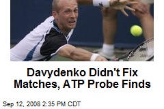 Davydenko Didn't Fix Matches, ATP Probe Finds
