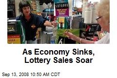 As Economy Sinks, Lottery Sales Soar