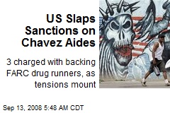 US Slaps Sanctions on Chavez Aides
