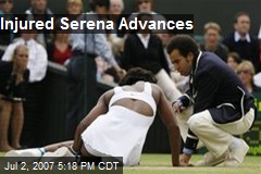Injured Serena Advances