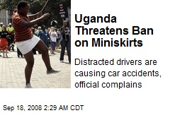 Uganda Threatens Ban on Miniskirts