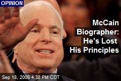 McCain Biographer: He's Lost His Principles