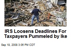 IRS Loosens Deadlines For Taxpayers Pummeled by Ike